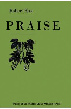 Praise - Robert Hass