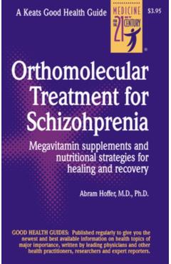 Orthomolecular Treatment for Schizophrenia - Abram Hoffer