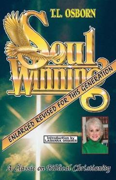 Soulwinning: A Classic on Biblical Christianity - T. L. Osborn