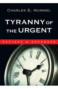 Tyranny of the Urgent - Charles E. Hummel