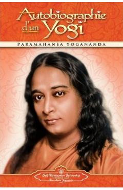Autobiographie D\'Un Yogi - Paramahansa Yogananda