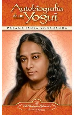 Autobiografia de Un Yogui - Paramahansa Yogananda