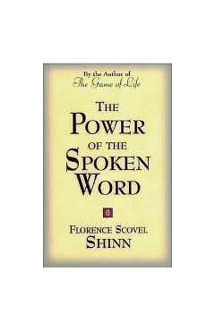 Power of the Spoken Word - Florence Scovel-shinn