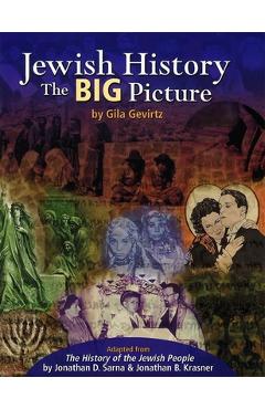Jewish history: the big picture - gila gevirtz