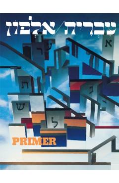 Hebrew a Language Course Primer - Lois Rothblum