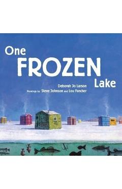 One Frozen Lake - Deborah Jo Larson
