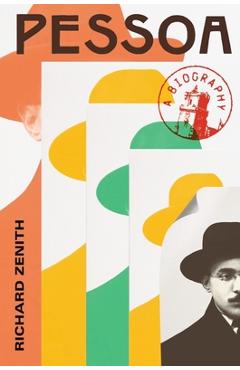 Pessoa: A Biography - Richard Zenith