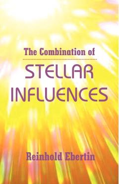 The Combination of Stellar Influences - Reinhold Ebertin
