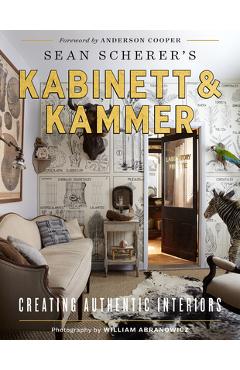 Sean Scherer\'s Kabinett & Kammer: Creating Authentic Interiors - Sean Scherer