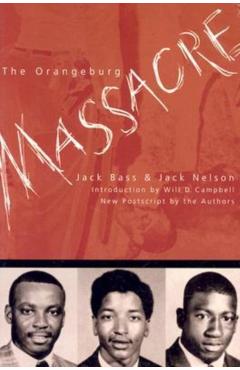 The Orangeburg Massacre - Jack Bass