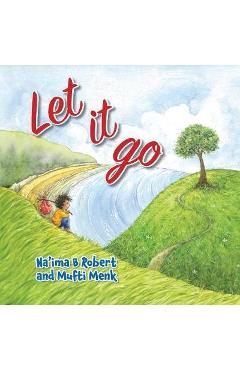Let It Go: Learning the Lesson of Forgiveness - Na\'ima B. Robert