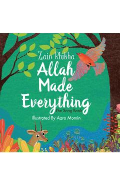 Allah Made Everything: The Song Book - Zain Bhika