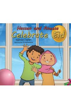 Hassan and Aneesa Celebrate Eid - Yasmeen Rahim