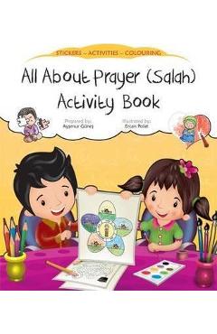 All about Prayer (Salah) Activity Book - Aysenur Gunes