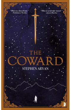 The Coward: Book I of the Quest for Heroes - Stephen Aryan