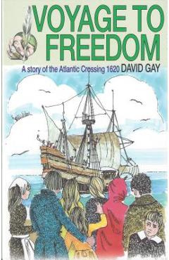 Voyage to Freedom - David Gay