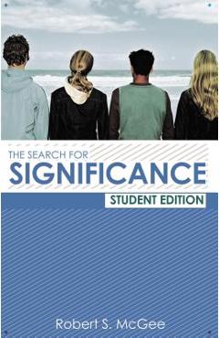 The Search for Significance Student Edition - Robert Mcgee