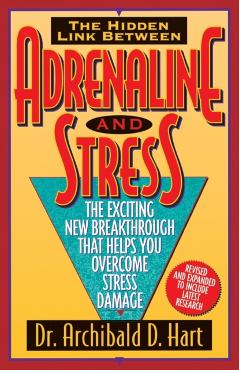 Adrenaline & Stress - Archibald D. Hart