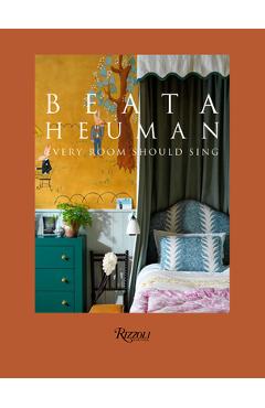 Beata Heuman: Every Room Should Sing - Beata Heuman
