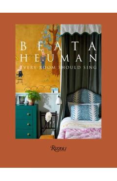 Beata Heuman: Every Room Should Sing - Beata Heuman