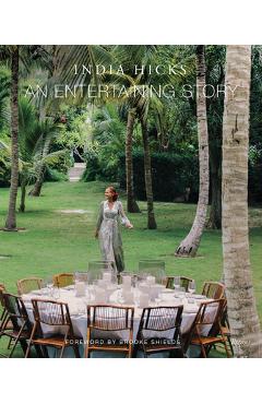 An Entertaining Story - India Hicks