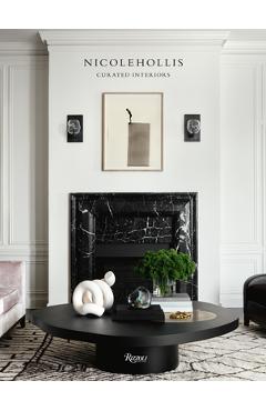 Nicole Hollis: Curated Interiors - Nicole Hollis
