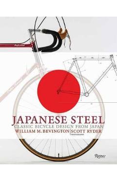 Japanese Steel: Classic Bicycle Design from Japan - William Bevington