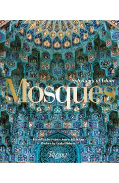 Mosques: Splendors of Islam - Leyla Uluhanli
