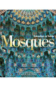 Mosques: Splendors of Islam - Leyla Uluhanli