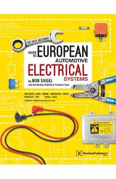The hack mechanic guide to european automotive electrical systems - rob siegel