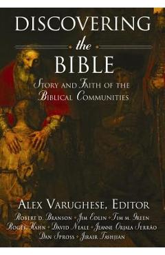 Discovering the Bible: Story and Faith of the Biblical Communities - Alex Varughese