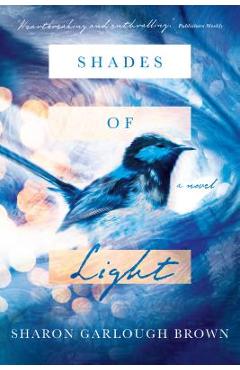 Shades of Light - Sharon Garlough Brown