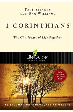 1 Corinthians: The Challenges of Life Together - Paul Stevens