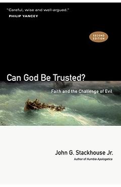 Can God Be Trusted?: Faith and the Challenge of Evil - John G. Stackhouse