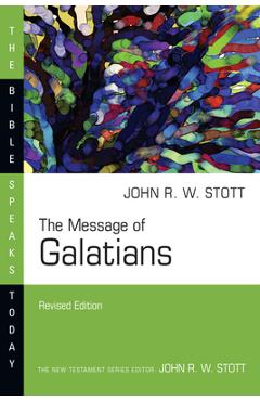 The message of galatians - john stott
