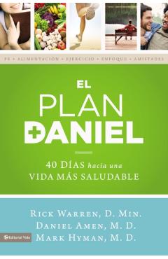 El Plan Daniel: 40 D�as Hacia Una Vida M�s Saludable - Rick Warren