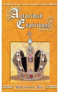 Autoridad Espiritual - Watchman Nee