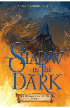 Shadow in the Dark, 1 - Antony Barone Kolenc