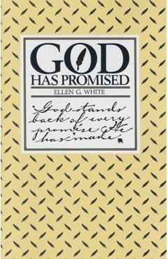 God has promised: encouraging promises compiled from the writings of ellen g. white - ellen gould harmon white