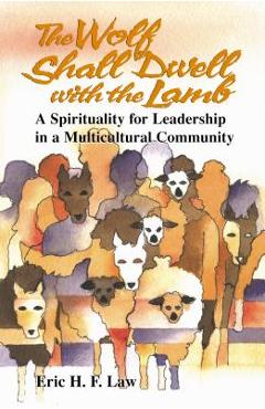 The Wolf Shall Dwell with the Lamb - Eric H. F. Law