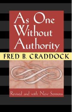 As One Without Authority - Fred B. Craddock