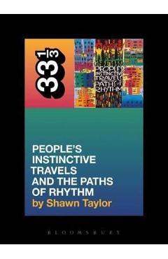 A Tribe Called Quest\'s People\'s Instinctive Travels and the Paths of Rhythm - Shawn Taylor