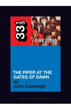 Pink Floyd's the Piper at the Gates of Dawn - John Cavanagh