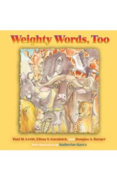 Weighty Words, Too - Paul M. Levitt
