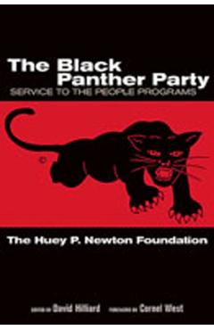 The Black Panther Party: Service to the People Programs - Huey P Newton Foundation