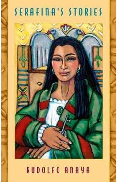 Serafina\'s Stories - Rudolfo Anaya