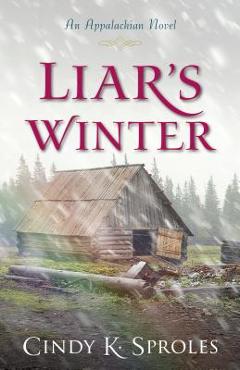 Liar\'s Winter: An Appalachian Novel - Cindy Sproles