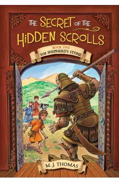 The Secret of the Hidden Scrolls: The Shepherd's Stone, Book 5 - M. J. Thomas