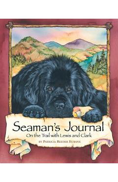 Seaman\'s Journal: On the Trail with Lewis and Clark - Patricia Reeder Eubank