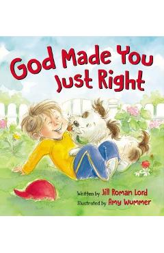 God Made You Just Right - Jill Roman Lord